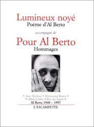 LUMINEUX NOYE / POUR AL BERTO