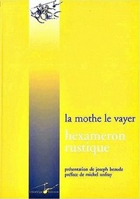 HEXAMERON RUSTIQUE - OU LES SIX JOURNEES PASSEES A LA CAMPAGNE ENTRE DES PERSONNES STUDIEUSES