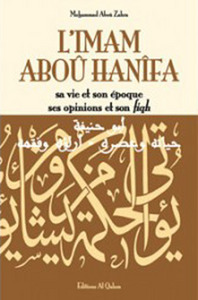 L'imam Aboû H,anîfa - sa vie et son époque