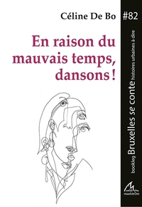 En raison du mauvais temps, dansons! - Bruxelles se conte #82