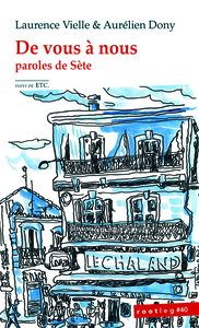 De vous à nous, paroles de Sète suivi de Etc.