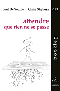 attendre que rien ne se passe