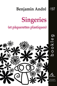 Singeries (et pâquerettes plastiques)