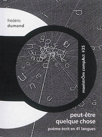 GLOSSOLALIE STRATE. VOLUME 1, PEUT-ETRE QUELQUE CHOSE : PROTO POEME ECRIT EN 41 LANGUES