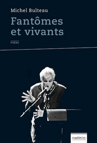 FANTOMES ET VIVANTS