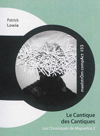 LES CHRONIQUES DE MAPUETOS VOLUME 2, LE CANTIQUE DES CANTIQUES : D'APRES SALOMON