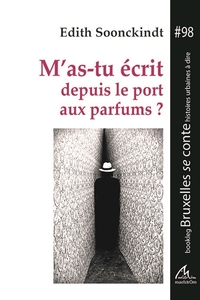 M'as-tu écrit depuis le port aux parfums ?