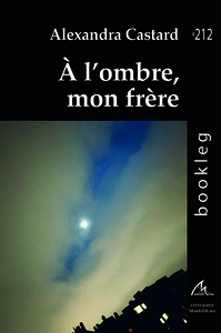 À l’ombre, mon frère