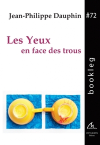Les yeux en face des trous