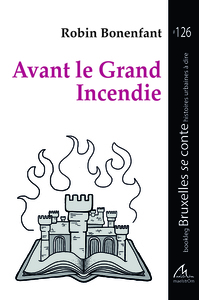 AVANT LE GRAND INCENDIE