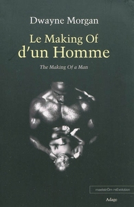 LE MAKING OF D'UN HOMME. THE MAKING OF A MAN