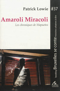 LES CHRONIQUES DE MAPUETOS. VOLUME 1, AMAROLI MIRACOLI