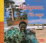 Madagascar, l'île rouge / Le secret de Fano