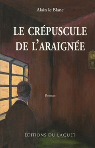 LE CREPUSCULE DE L'ARAIGNEE