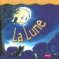 Histoire de mots / La lune***