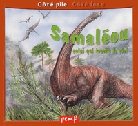 Sur les traces des dinosaures / Samaléou, celui qui touche le ciel