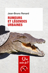 RUMEURS ET LEGENDES URBAINES