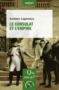 Le Consulat et l'Empire