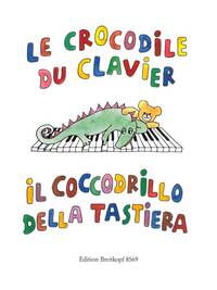 LE CROCODILE DU CLAVIER / IL COCCODRILLO DELLA TASTIERA - PIANO