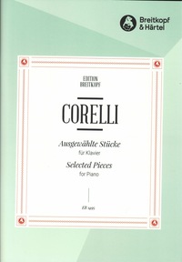 ARCANGELO CORELLI : AUSGEWAHLTE STUCKE - SELECTED PIECES - POUR PIANO