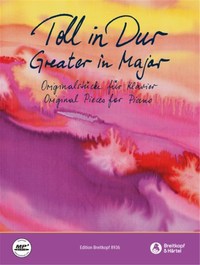 MARTINA SCHNEIDER  :  TOLL IN DUR  - GREATER IN MAJOR  - 33 ORIGINAL PIECES FOR PIANO