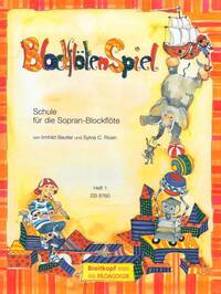 IRMHILD BEUTLER & SYLVIA C. ROSIN : BLOCKFLOTENSPIEL SCHULE FUR DIE SOPRAN-BLOCKFLOTE - VOLUME 1