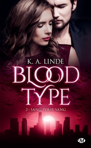 Blood Type, T2 : Sang pour sang