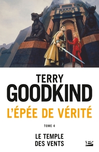 L'EPEE DE VERITE, T4 : LE TEMPLE DES VENTS