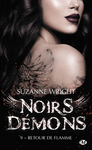 NOIRS DEMONS, T9 : RETOUR DE FLAMME