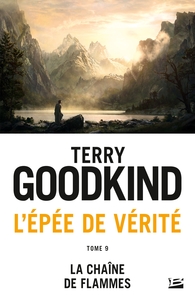 L'EPEE DE VERITE, T9 : LA CHAINE DE FLAMMES