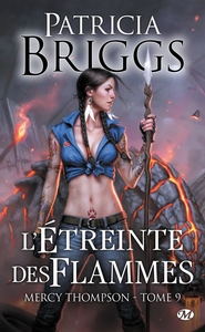 Mercy Thompson, T9 : L'Étreinte des flammes