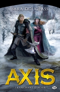 AXIS, T1 : TRANCHANT D'ACIER
