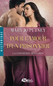 La Confrérie des Lords, T4 : Pour l'amour d'un prisonnier