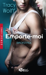 Backstage, T3 : Emporte-moi