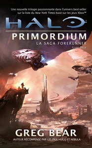 La Saga Forerunner, T2 : Halo® Primordium