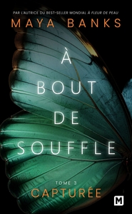 À bout de souffle, T3 : Capturée