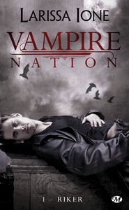 VAMPIRE NATION, T1 : RIKER