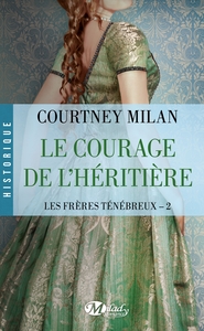 Les Frères Ténébreux, T2 : Le Courage de l'héritière