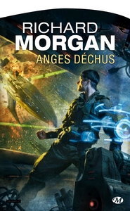 Le Cycle de Takeshi Kovacs, T2 : Anges déchus