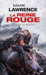 LA REINE ROUGE, T2 : LA CLE DU MENTEUR