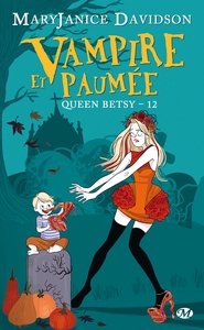 Queen Betsy, T12 : Vampire et paumée