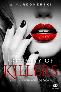 COMPANY OF KILLERS, T4 : A LA RECHERCHE DE NORA