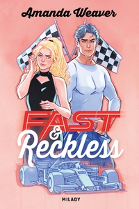 Racing Hearts, T1 : Fast & Reckless