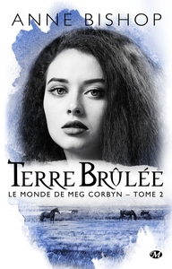 LE MONDE DE MEG CORBYN, T2 : TERRE BRULEE