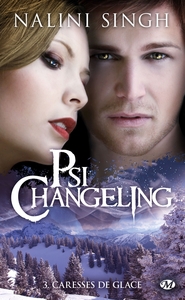 PSI-CHANGELING, T3 : CARESSES DE GLACE