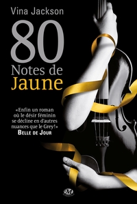 LA TRILOGIE 80 NOTES, T1 : 80 NOTES DE JAUNE