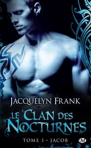 Le Clan des Nocturnes, T1 : Jacob