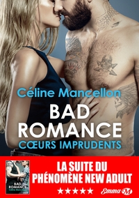 BAD ROMANCE, T3 : COEURS IMPRUDENTS