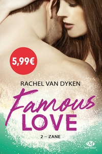 FAMOUS LOVE, T2 : ZANE