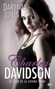 CHARLEY DAVIDSON, T6 : AU BORD DE LA SIXIEME TOMBE